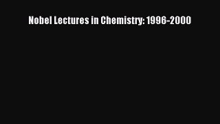Read Nobel Lectures in Chemistry: 1996-2000 PDF Free