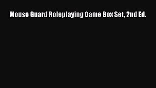 Download Mouse Guard Roleplaying Game Box Set 2nd Ed.  Read Online