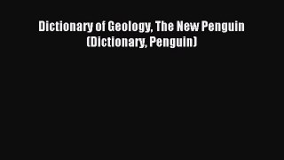 Download Dictionary of Geology The New Penguin (Dictionary Penguin) PDF Online