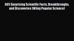 Read 365 Surprising Scientific Facts Breakthroughs and Discoveries (Wiley Popular Science)