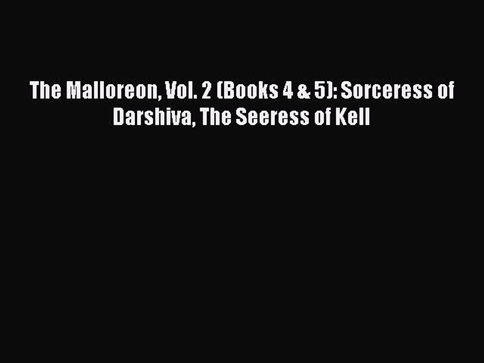 PDF The Malloreon Vol. 2 (Books 4 & 5): Sorceress of Darshiva The Seeress of Kell Free Books
