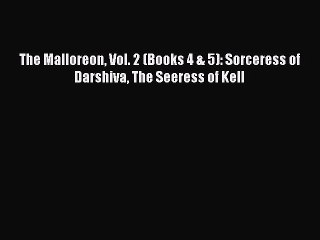 PDF The Malloreon Vol. 2 (Books 4 & 5): Sorceress of Darshiva The Seeress of Kell Free Books