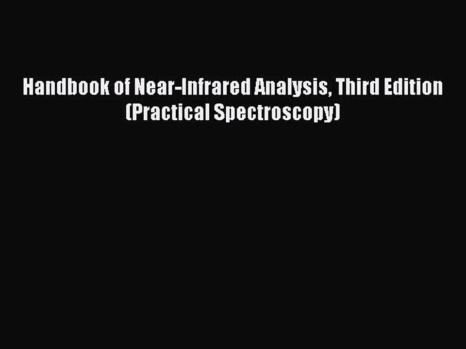 Download Handbook of Near-Infrared Analysis Third Edition (Practical Spectroscopy) PDF Free