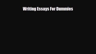[PDF] Writing Essays For Dummies [Read] Full Ebook