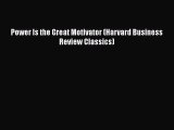 [PDF] Power Is the Great Motivator (Harvard Business Review Classics) [Read] Full Ebook