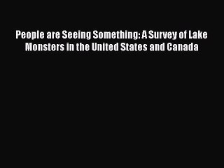 PDF People are Seeing Something: A Survey of Lake Monsters in the United States and Canada