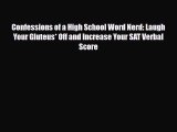 [PDF] Confessions of a High School Word Nerd: Laugh Your Gluteus* Off and Increase Your SAT