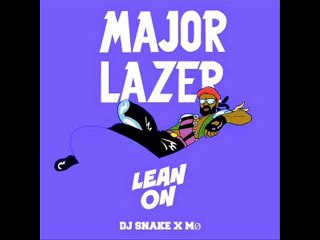 Major Lazer Y Dj Snake Lean On Feat Mo