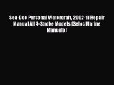 Download Sea-Doo Personal Watercraft 2002-11 Repair Manual All 4-Stroke Models (Seloc Marine