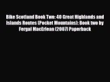 PDF Bike Scotland Book Two: 40 Great Highlands and Islands Routes (Pocket Mountains): Book