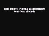 Download Brook and River Trouting: A Manual of Modern North Country Methods Free Books
