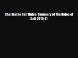 PDF Shortcut to Golf Rules: Summary of The Rules of Golf 2010-11 Ebook