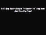 PDF Bass Bug Basics: Simple Techniques for Tying Deer-Hair Flies (Fly-Tying) Free Books
