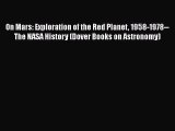 Download On Mars: Exploration of the Red Planet 1958-1978--The NASA History (Dover Books on