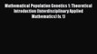 Read Mathematical Population Genetics 1: Theoretical Introduction (Interdisciplinary Applied