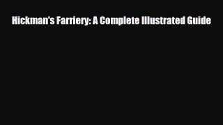 PDF Hickman's Farriery: A Complete Illustrated Guide Read Online