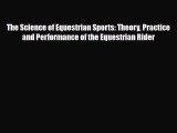 PDF The Science of Equestrian Sports: Theory Practice and Performance of the Equestrian Rider