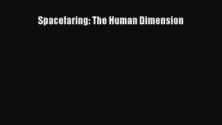 Read Spacefaring: The Human Dimension Ebook Free