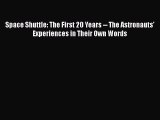 Read Space Shuttle: The First 20 Years -- The Astronauts' Experiences in Their Own Words Ebook