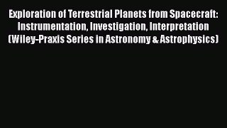Read Exploration of Terrestrial Planets from Spacecraft: Instrumentation Investigation Interpretation