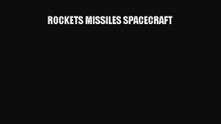 Download ROCKETS MISSILES SPACECRAFT PDF Free