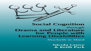 Download Social Cognition Through Drama And Literature for People with Learning Disabilities