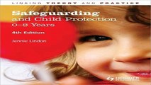 Download Safeguarding and Child Protection  0 8 Years  4E  Linking Theory and Practice