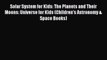 Read Solar System for Kids: The Planets and Their Moons: Universe for Kids (Children's Astronomy