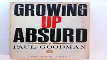 Download Growing Up Absurd  Problems of Youth in the Organized System