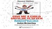 Download Give Me A Child Until He Is 7  Brain Studies And Early Childhood Education