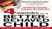 Download Four Weeks to a Better Behaved Child  Breakthrough Discipline Techniques that Really Work