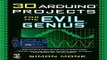 Download 30 Arduino Projects for the Evil Genius