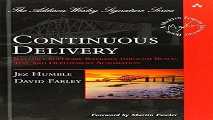 Download Continuous Delivery  Reliable Software Releases through Build  Test  and Deployment