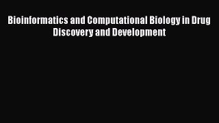 Download Bioinformatics and Computational Biology in Drug Discovery and Development PDF Free