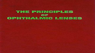 Download The Principles of Ophthalmic Lenses