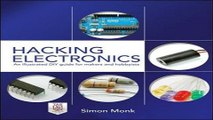 Read Hacking Electronics  An Illustrated DIY Guide for Makers and Hobbyists Ebook pdf download