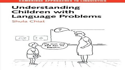 Download Understanding Children with Language Problems  Cambridge Approaches to Linguistics
