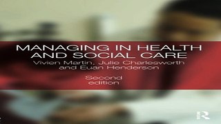 Download Managing in Health and Social Care