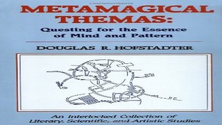 Download Metamagical Themas  Questing For The Essence Of Mind And Pattern