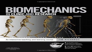Download Biomechanics in Clinic and Research  An interactive teaching and learning course  1e