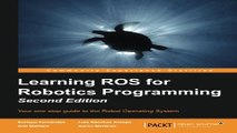 Download Learning ROS for Robotics Programming   Second Edition