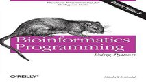 Download Bioinformatics Programming Using Python  Practical Programming for Biological Data