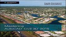 Download Mastering AutoCAD Civil 3D 2015  Autodesk Official Press
