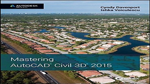 Download Mastering AutoCAD Civil 3D 2015 Autodesk Official Press