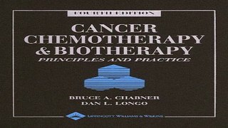 Download Cancer Chemotherapy and Biotherapy  Principles and Practice  Chabner  Cancer Chemotherapy