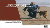 Download Stroke Rehabilitation  Guidelines for Exercise and Training to Optimize Motor Skill  1e