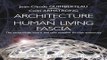 Download Architecture of Human Living Fascia  The Extracellular Matrix and Cells Revealed Through
