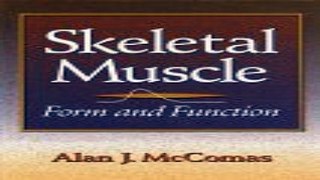 Download Skeletal Muscle  Form and Function