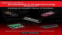 Read Beginner s Guide to Embedded C Programming   Volume 3  Creating the SimpleC Library of