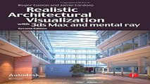 Read Realistic Architectural Rendering with 3ds Max and mental  Ray  Autodesk Media and